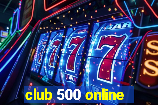 club 500 online